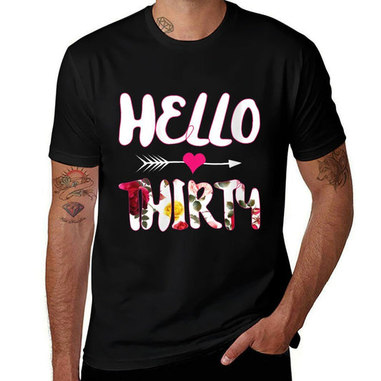 Womens Hello Thirty Happy 30th Birthday Gift  Tagless Design T-Shirt