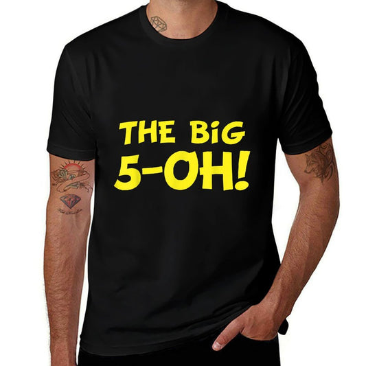The Big 5-Oh 50th Birthday T Gift for Fifty Year Old  Fade-proof Color T-Shirt