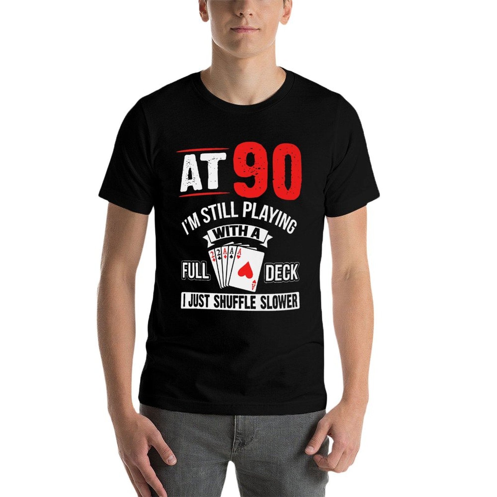 At 90 I'm Still Playing With A Full Deck Cards Birthday Premium  Lightweight T-Shirt