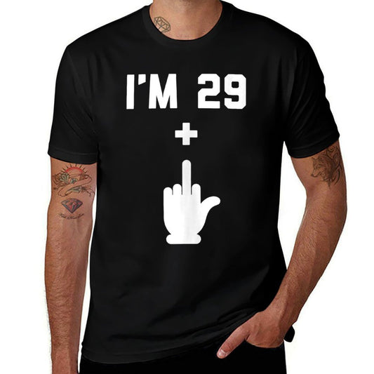 29 Plus 1 Middle Finger BDay FUNNY 30th Birthday Comfortable T-Shirt