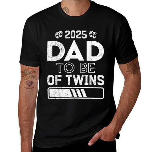 2025 DAD TO BE OF TWINS Funny Soon to Be Twin Dad  Affordable Price T-Shirt