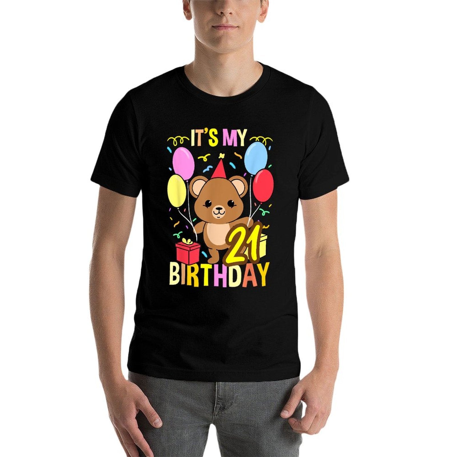 Its My 21st Birthday Teddy Bear  Quick-drying T-Shirt