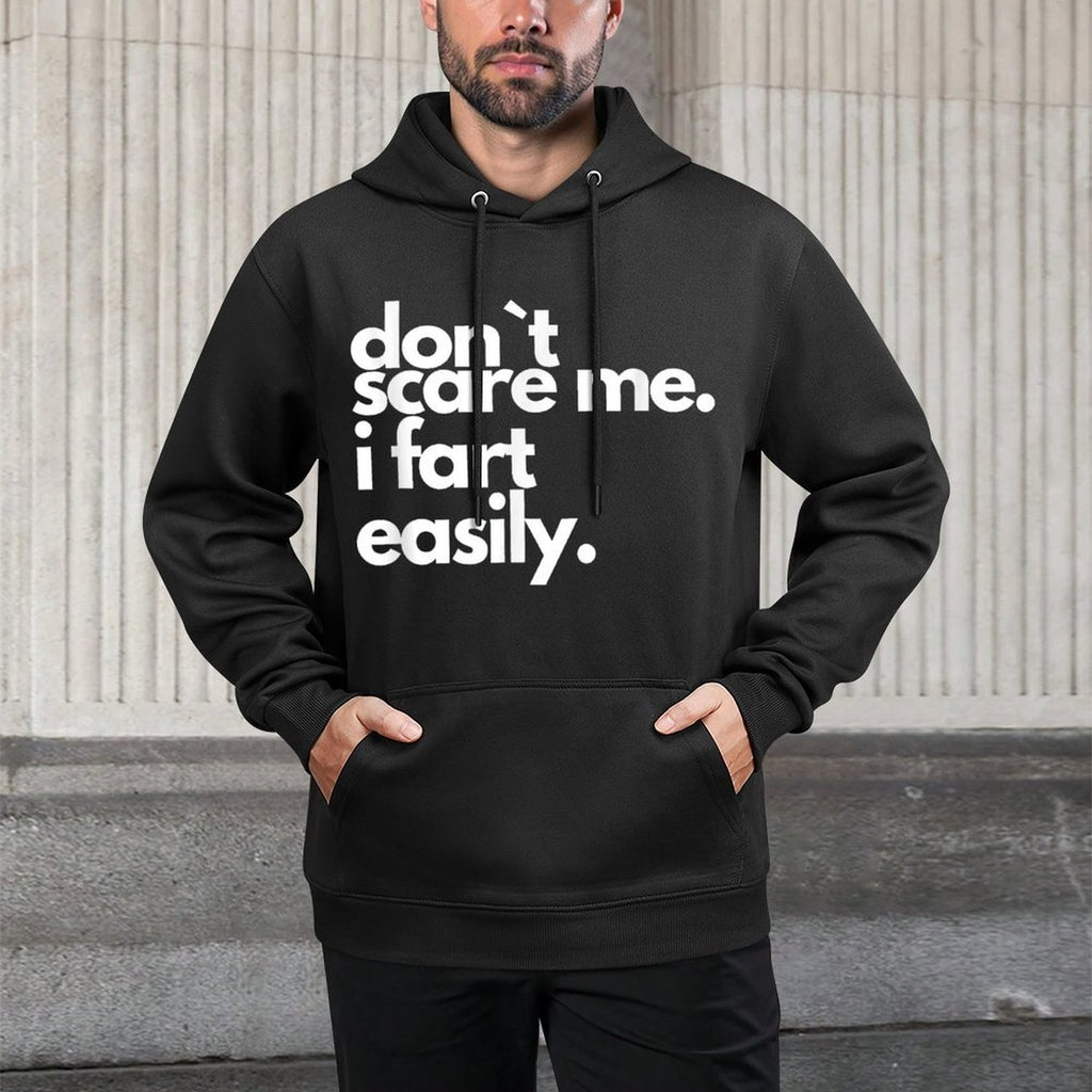 Don`t Scare Me I Fart Easily Funny Layering Staple Hoodie