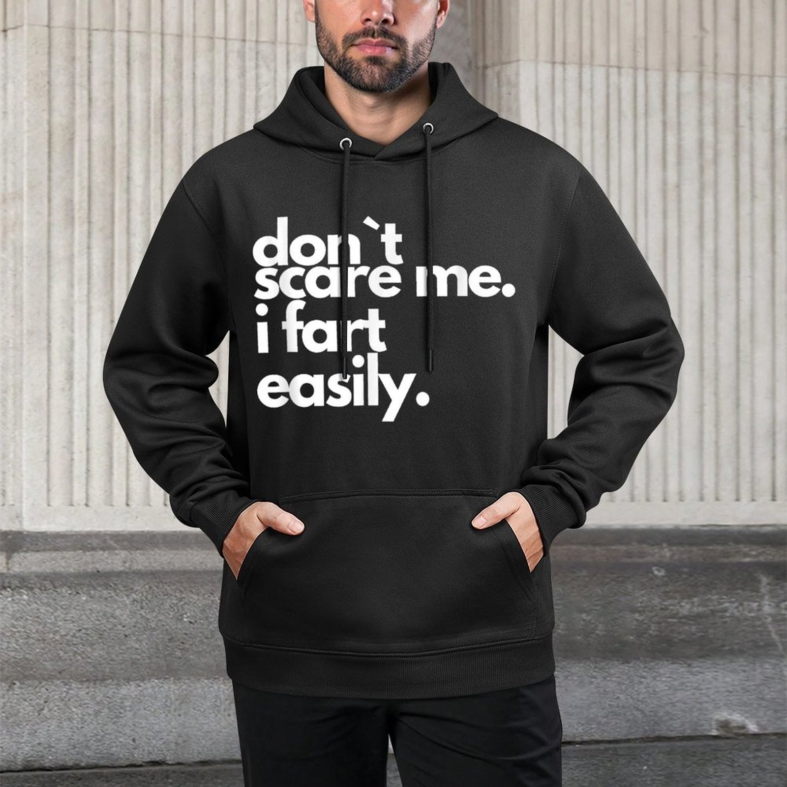 Don`t Scare Me I Fart Easily Funny Layering Staple Hoodie