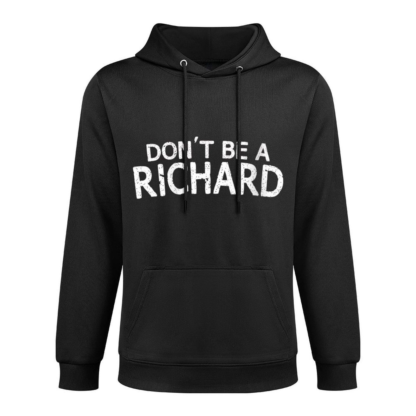 Womens Dont Be A Richard Sarcastic Joke Funny Saying Meme Breathable Fabric Hoodie