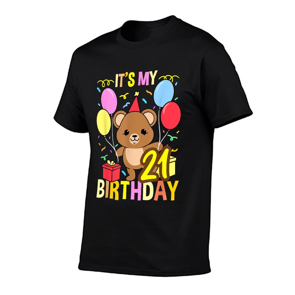 Its My 21st Birthday Teddy Bear  Quick-drying T-Shirt