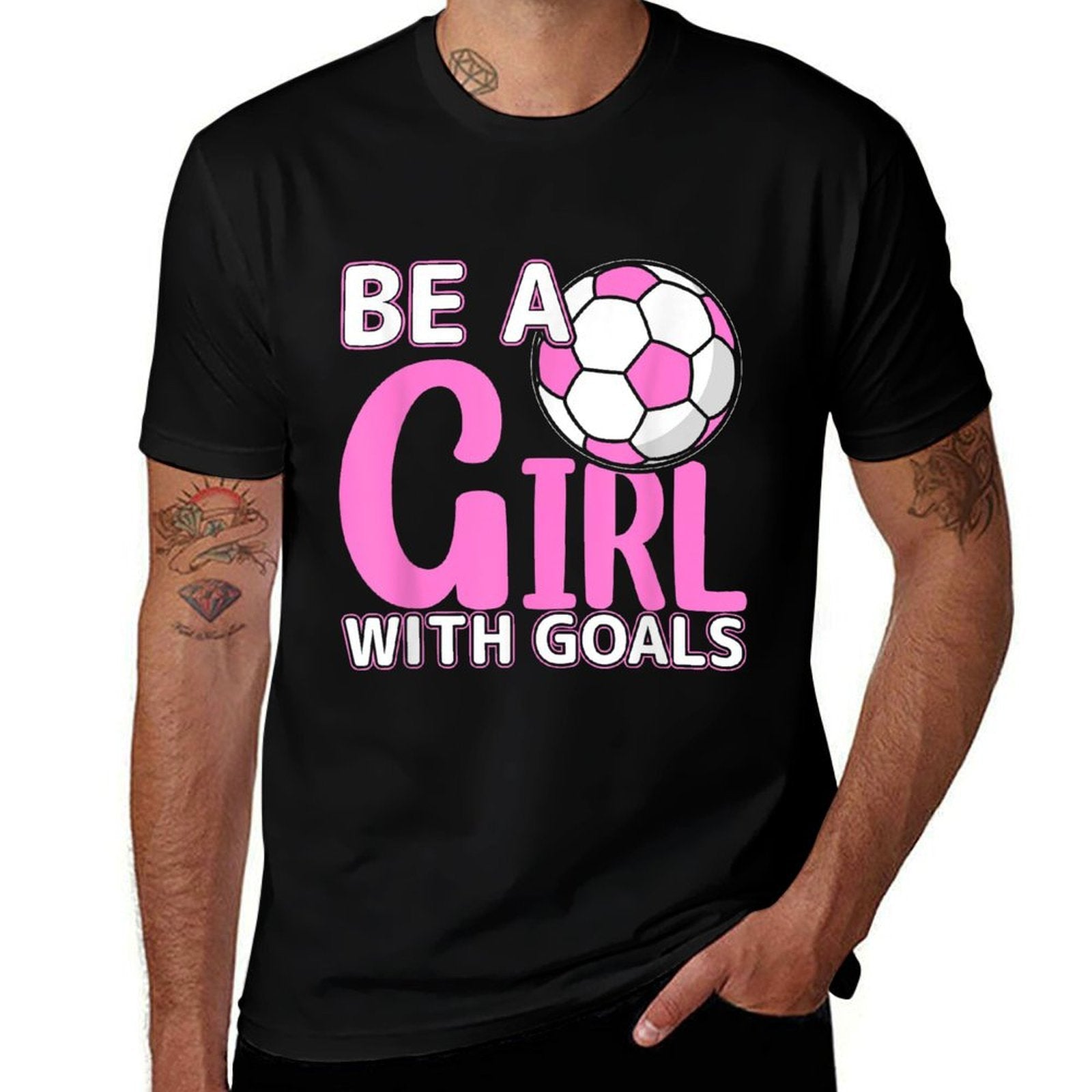 Be A Girl With Goals I Soccer  Odor-resistant T-Shirt