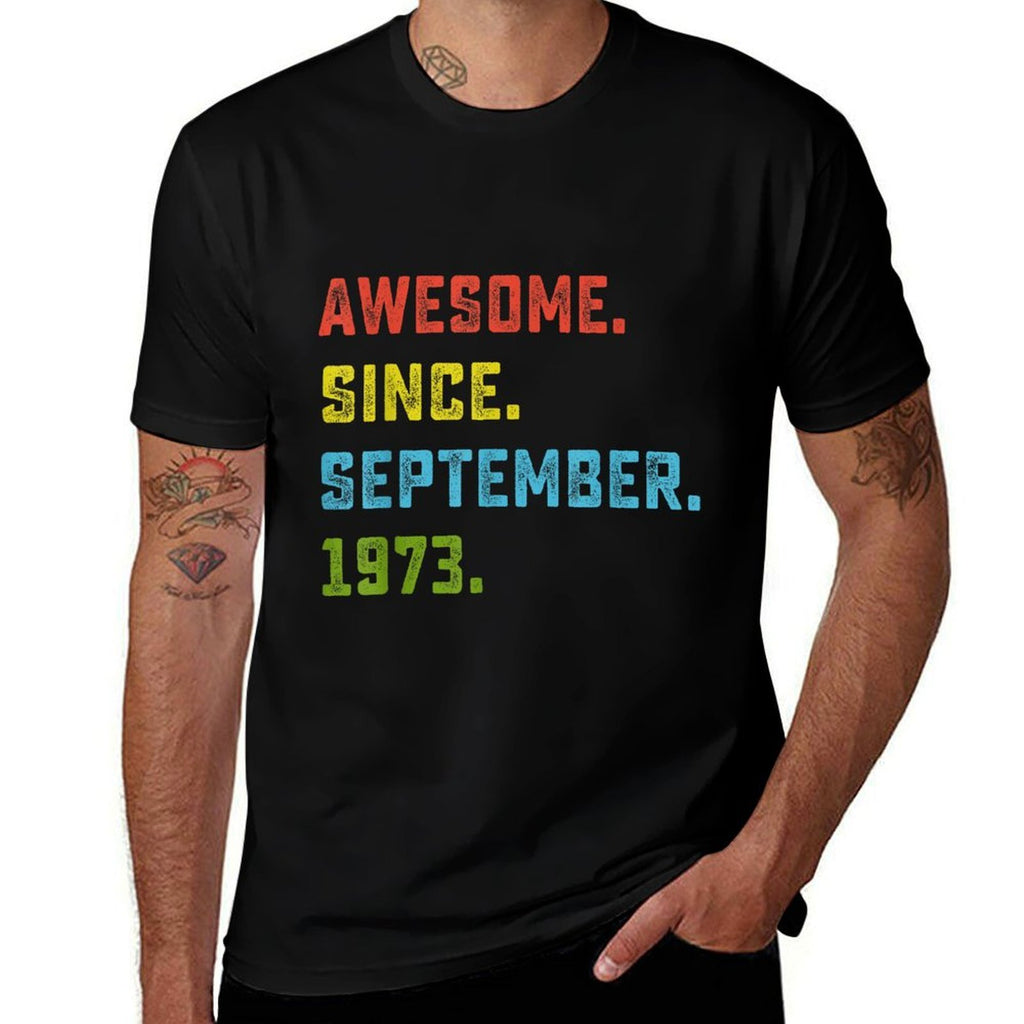 Awesome Since September 1973 50th Birthday Gift 50 Years Old  Cotton T-Shirt