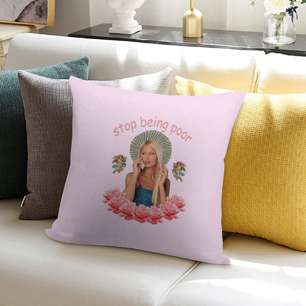 Paris Hilton 'Stop Being Poor' Soft Skin-Friendly Throw Pillow