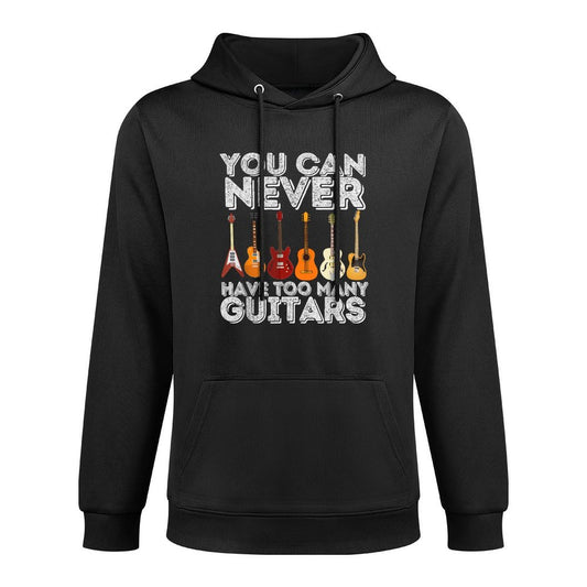 You Can Never Have Too Many Guitars - Funny Guitar Lover Pilling-Resistant Hoodie