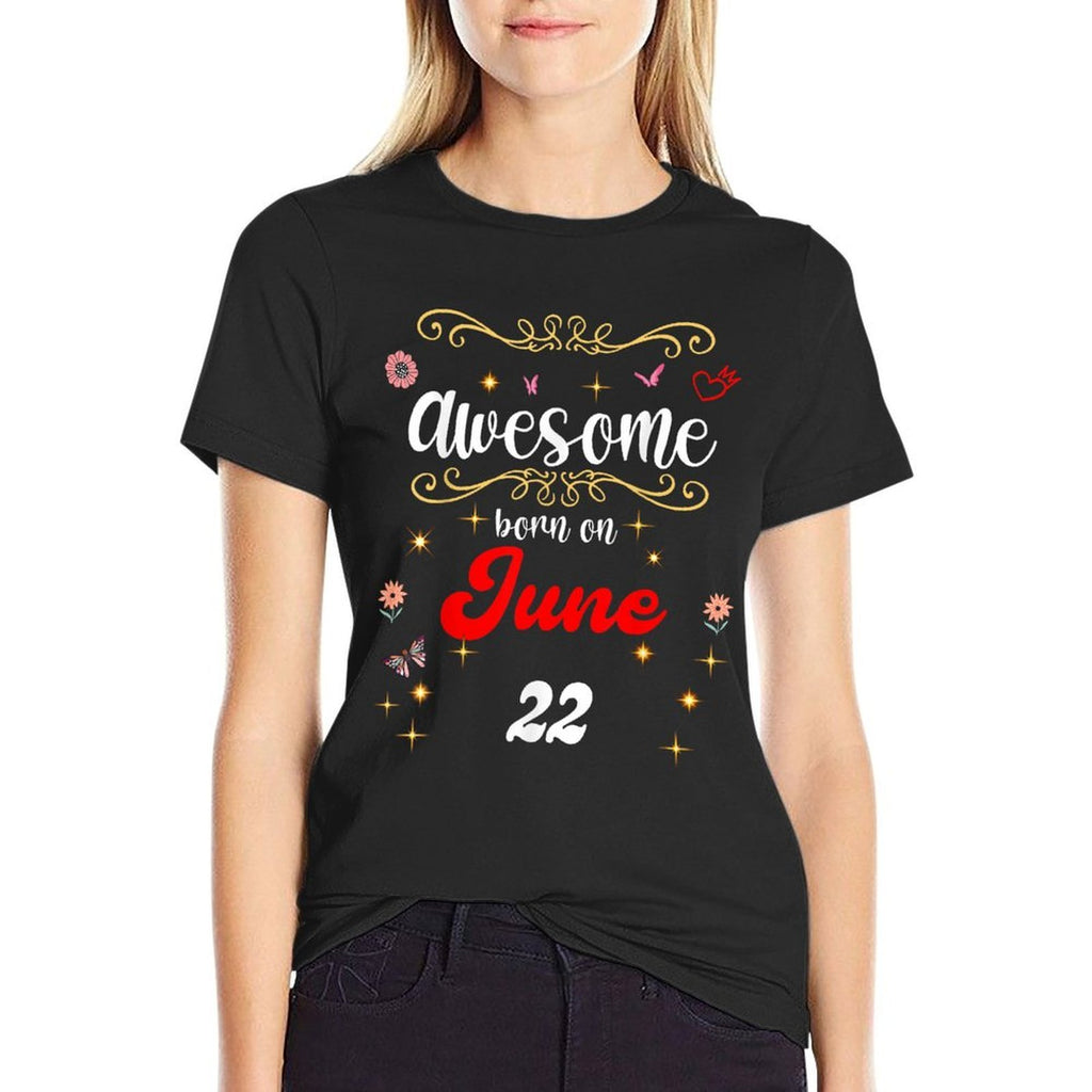 Awesome Born on June 22 Birthday Flowers & Butterflies  Classic T-Shirt