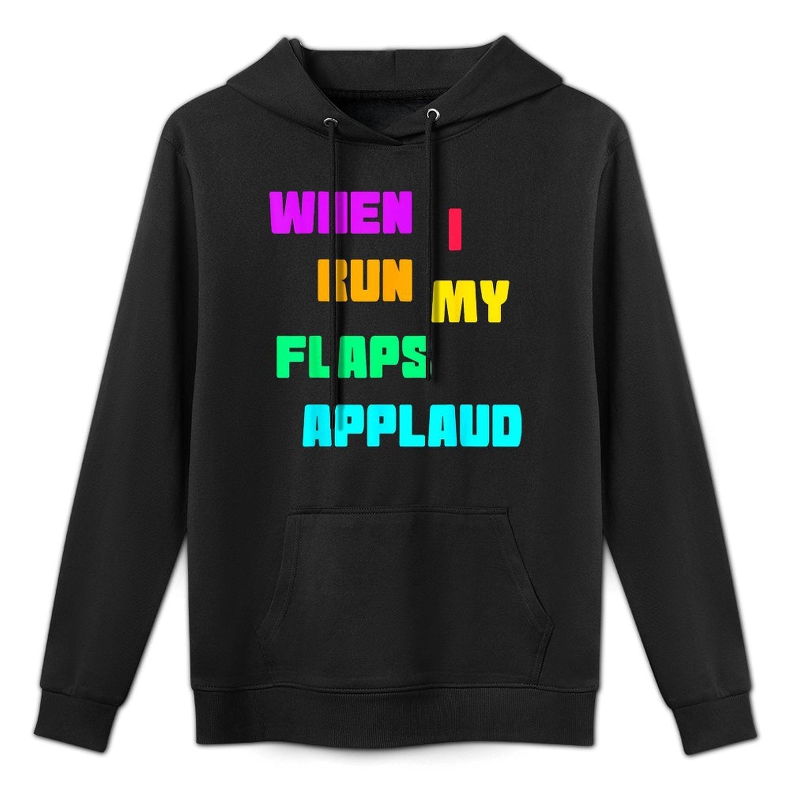 When Run Flaps Applaud Inappropriate Embarrassing Roule Fun Cotton-Polyester Blend Hoodie