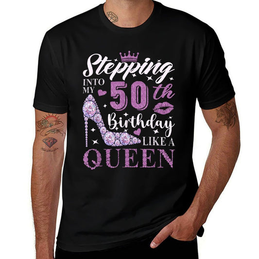 Stepping Into My 50th Birthday Like A Queen 50th B-Day Party  Durable T-Shirt