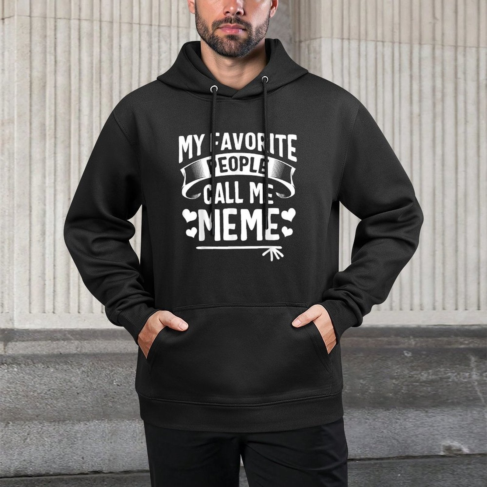 My Favorite People Call Me Meme Cute Mothers Day Gifts Colorfast Hoodie