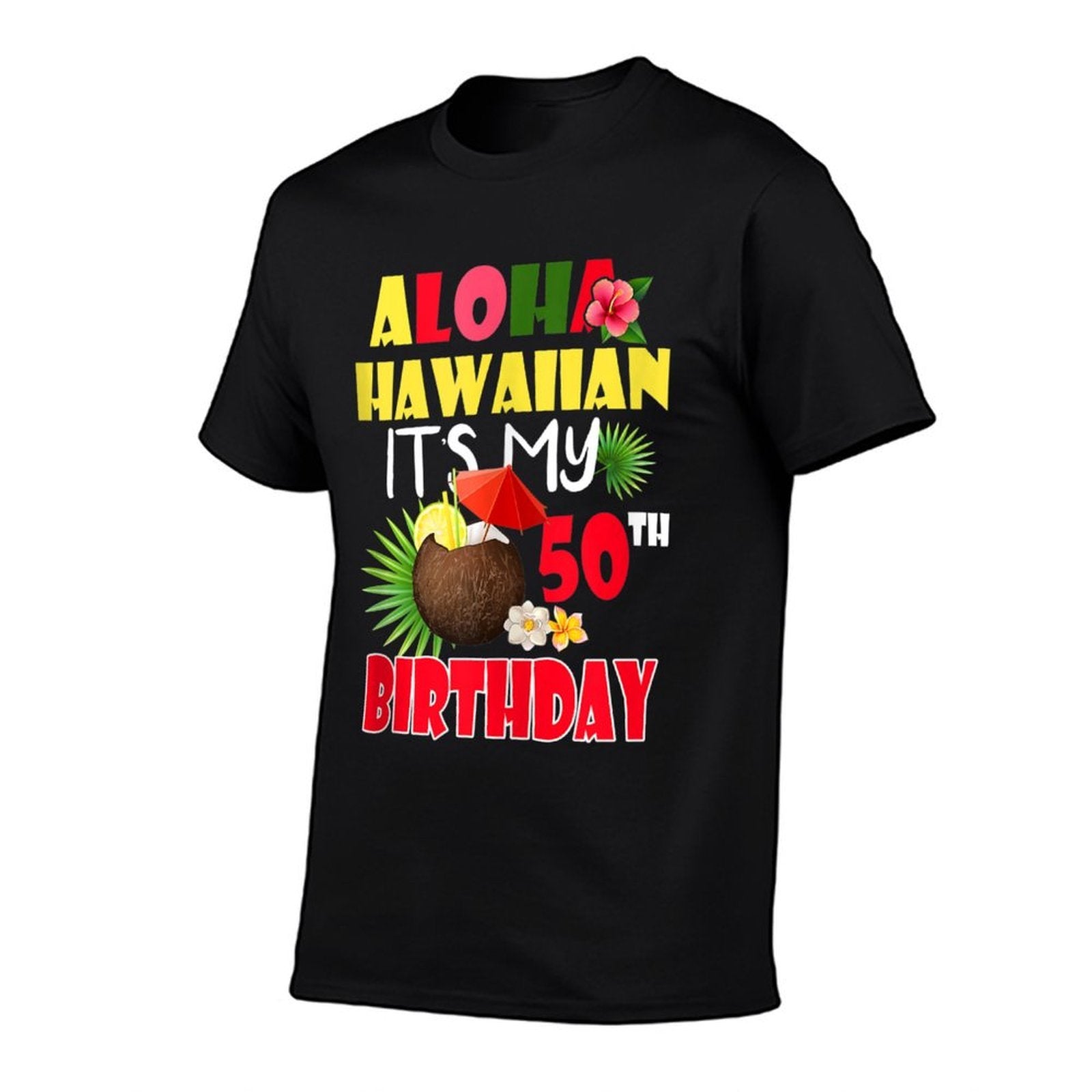 Aloha Hawaiian It's My 50th Birthday Party Summer Vacation  Slim-fit Cut T-Shirt