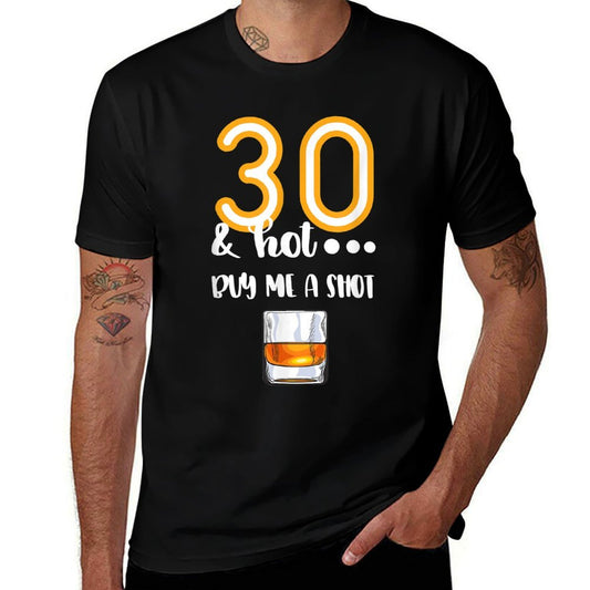 30 And Hot - Shot Glass Design Beer Drinker 30th Birthday  Summer-ready Fabric T-Shirt