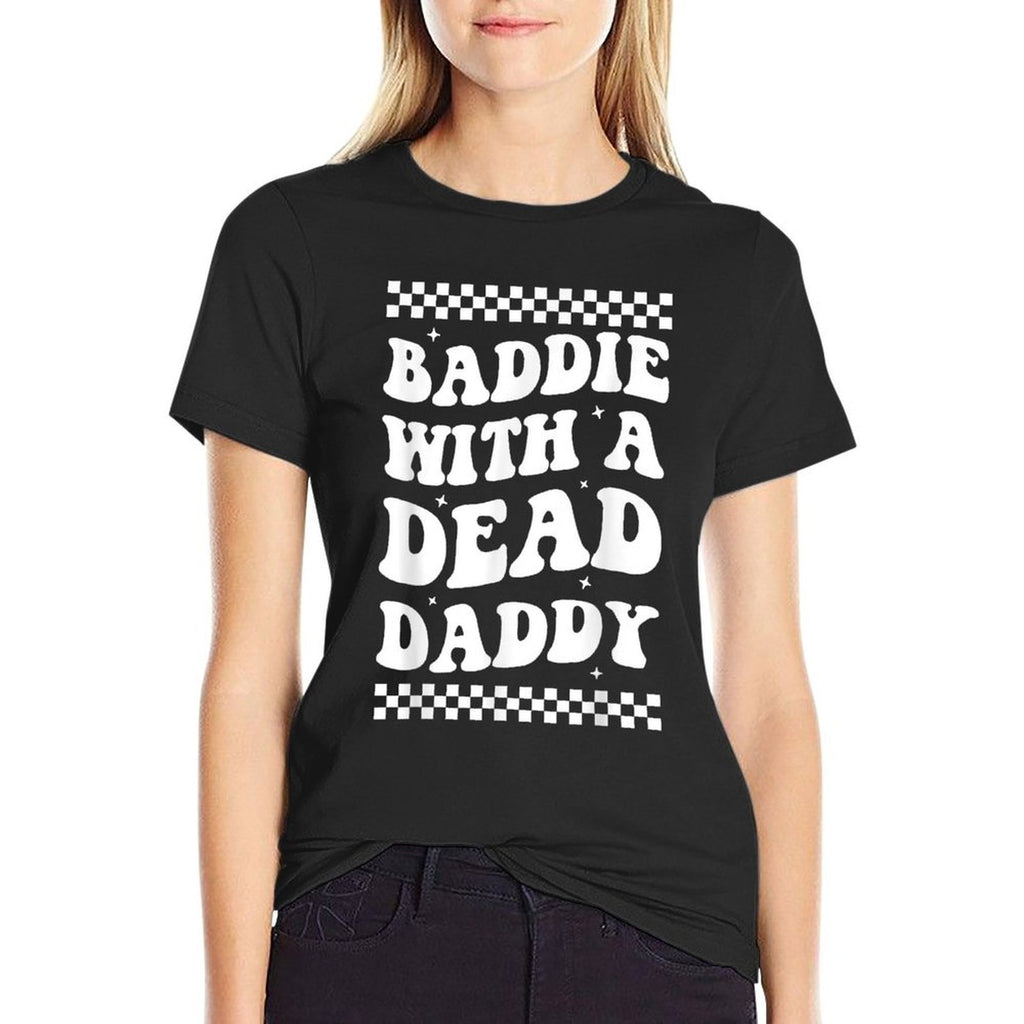 Baddie With A Dead Daddy  Breathable T-Shirt