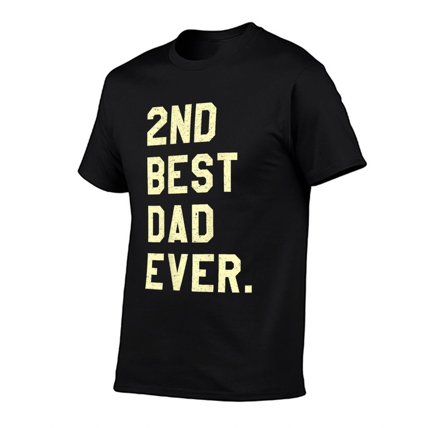 2nd Best Dad Ever, Funny Fathers Day Joke  Wrinkle-resistant T-Shirt