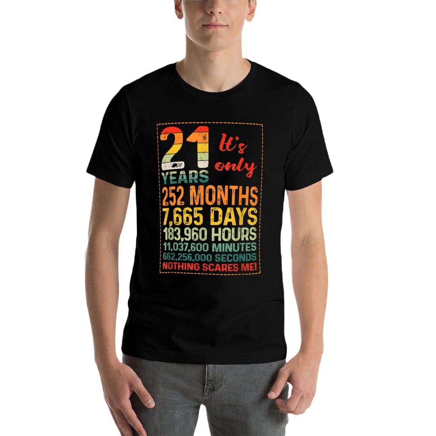 21 Years 252 Months Nothing Scares Me - Funny 21st Birthday  Oversized Silhouette T-Shirt