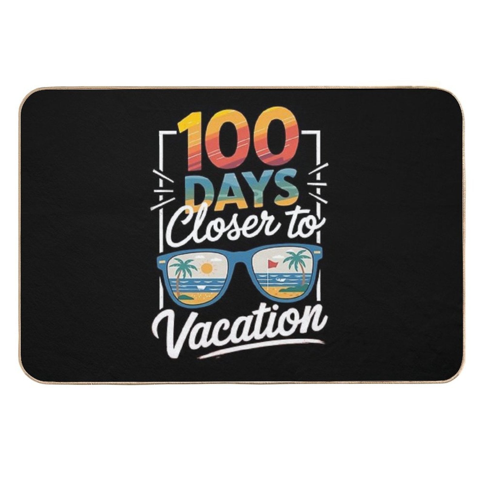 100 Days Closer To Summer Vacation, 100th Days of School Durable Bath Mat