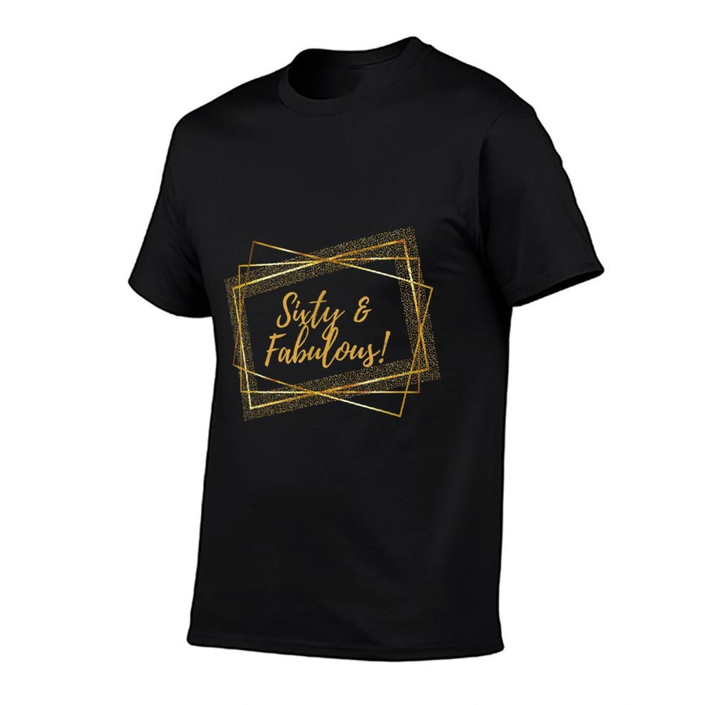 Sixty And Fabulous 60 Year Old 60th Birthday  Tagless Design T-Shirt