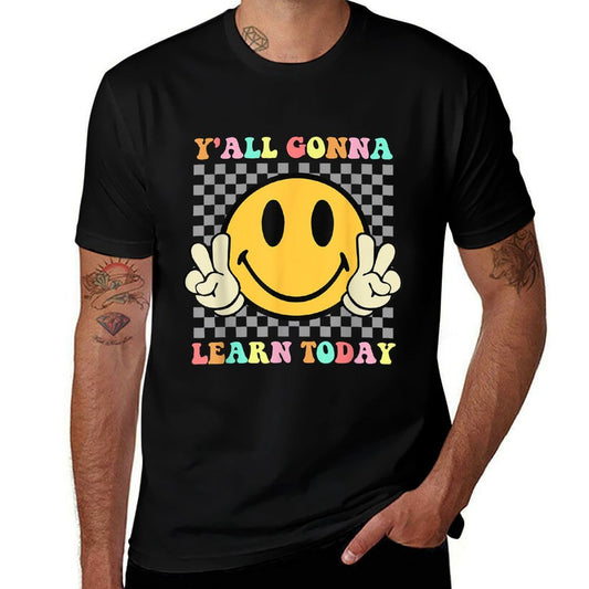 You All Gonna Learn Today Retro Groovy Teacher Life Men Women Kids  Wrinkle-resistant T-Shirt