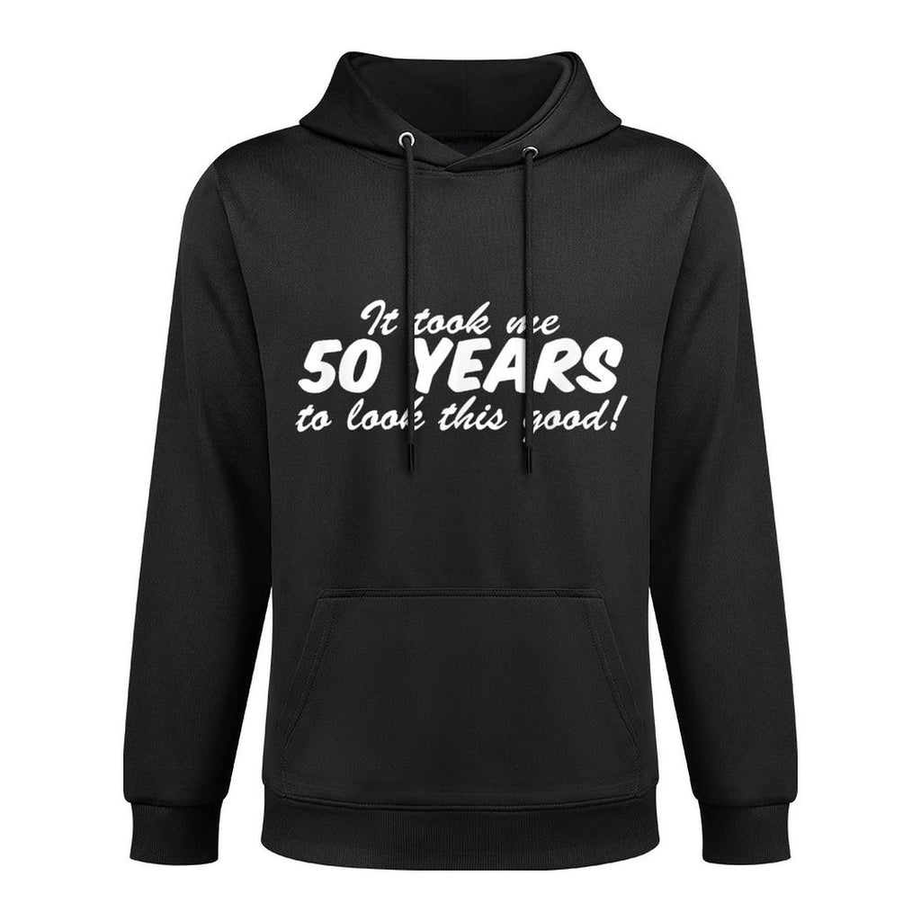 It Took Me 50 Years To Look This Good 50th Birthday Relaxed Fit Hoodie