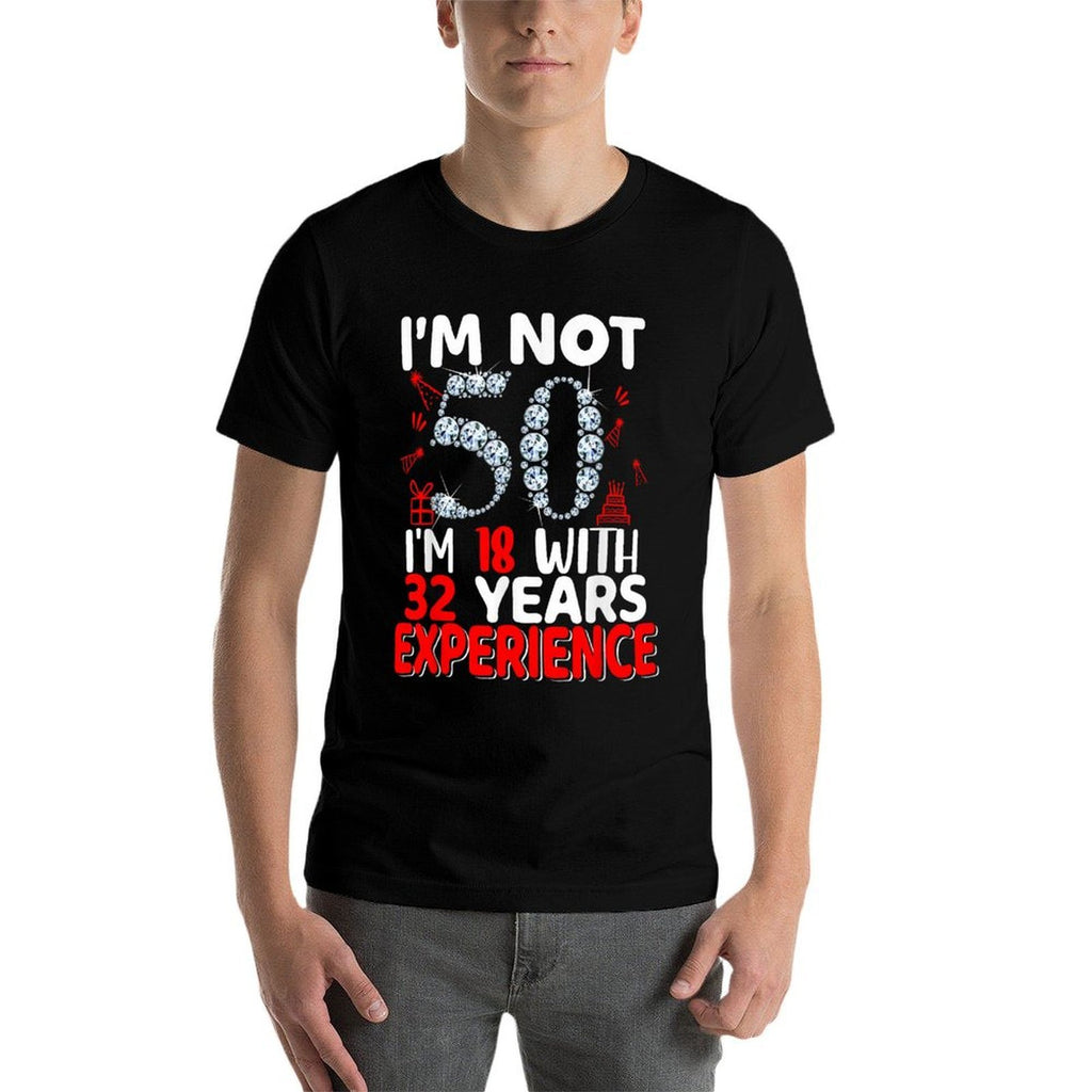 I'm Not 50 I'm 18 with 32 Years Experience 50th Birthday  Oversized Silhouette T-Shirt