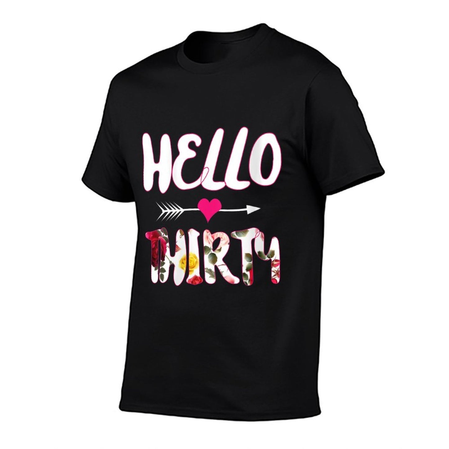 Womens Hello Thirty Happy 30th Birthday Gift  Tagless Design T-Shirt