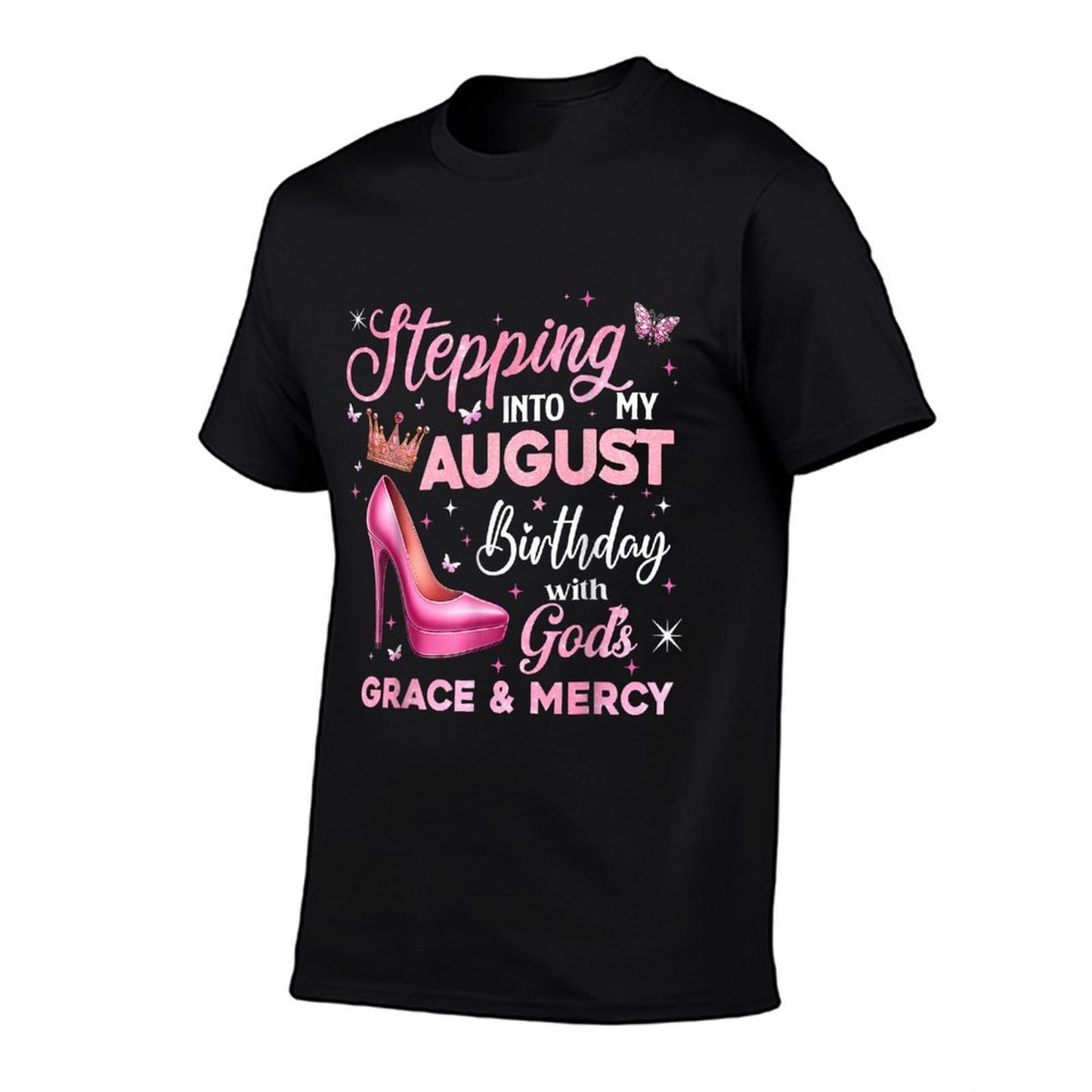 Stepping Into My August Birthday With Gods Grace  Mercy  Soft T-Shirt
