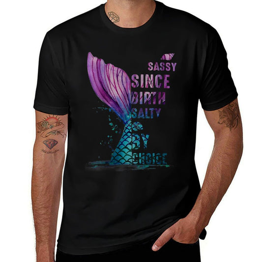 Womens Sassy Since Birth Salty By Choice Mermaid Comfortable T-Shirt