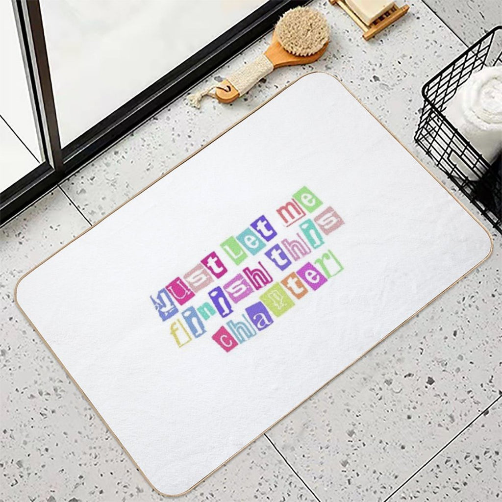 Just Let Me Finish This Chapter Cute Text  Anti-Trip Bath Mat