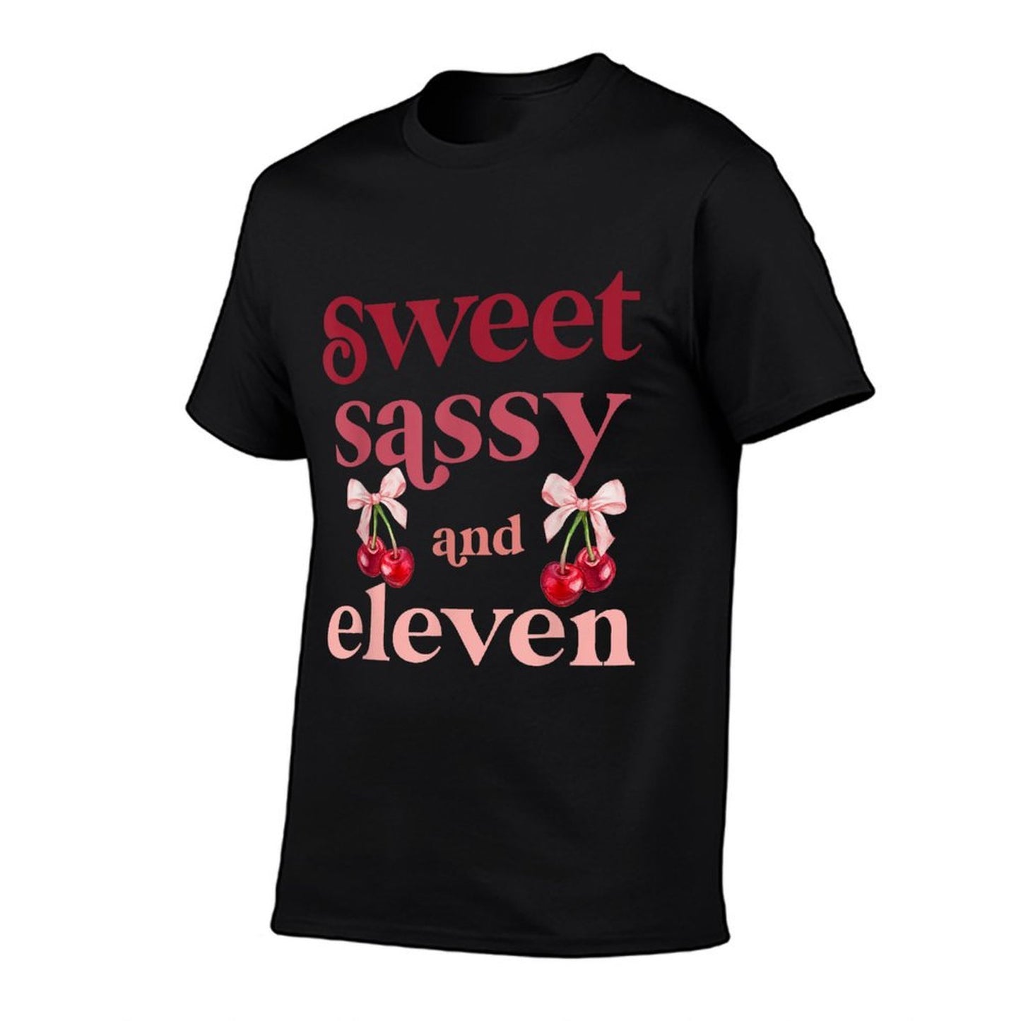 11th Bday Girl Sweet Sassy And Eleven 11 Years Old Cherry  Wrinkle-resistant T-Shirt