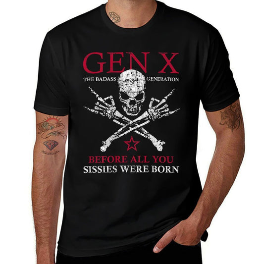 X Generation Before All You Sissie Were Born Skull Rock Hand  Odor-resistant T-Shirt