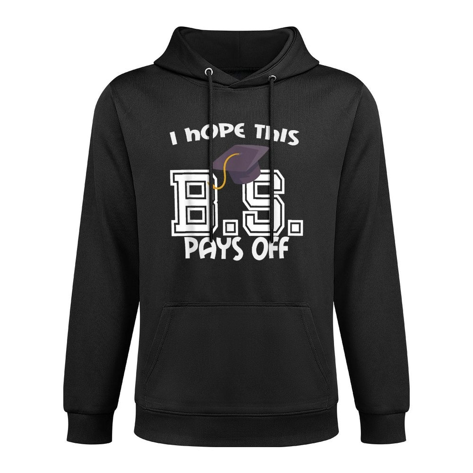 Bachelors Degree College Graduation Funny BS Pays Off Moisture-Wicking Hoodie