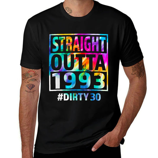 Straight Outta 1993 Dirty Thirty Funny 30th Birthday Gift  Affordable Price T-Shirt