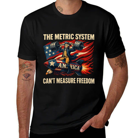The Metric System Cant Measure Freedom Funny 4th of July  Breathable T-Shirt