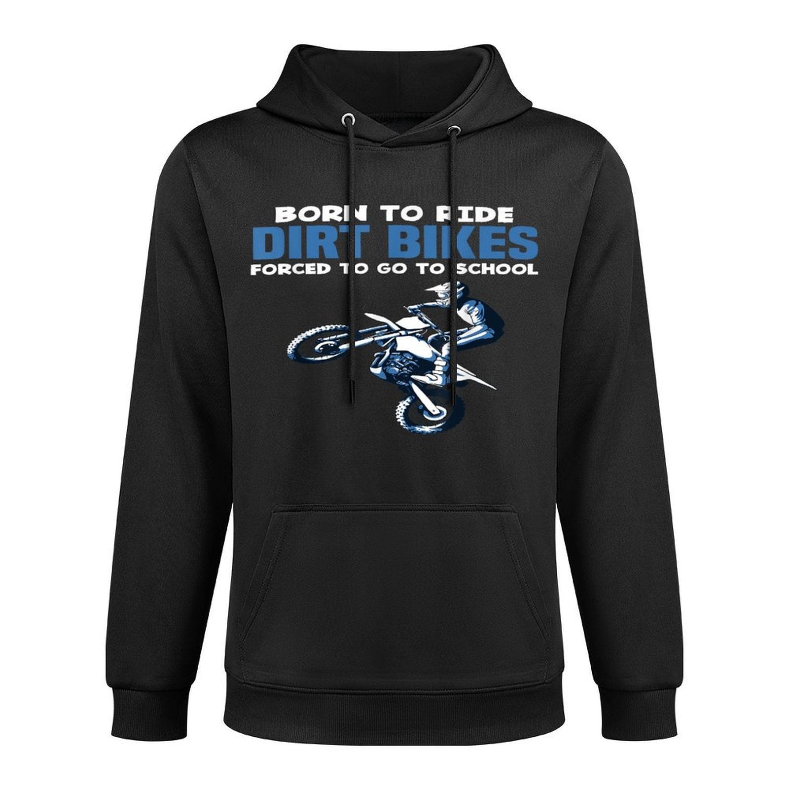 Born Ride Dirt Bikes Forced School Funny Motocross Boy Shape Retention Hoodie