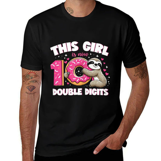 This Girl Is Now 10 Double Digits 10th Birthday Sloth  High-quality Stitching T-Shirt