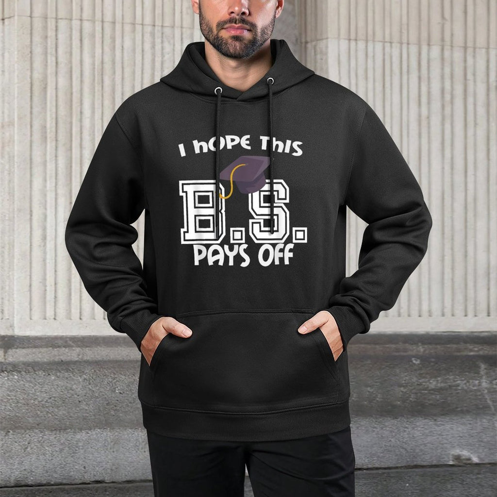 Bachelors Degree College Graduation Funny BS Pays Off Moisture-Wicking Hoodie