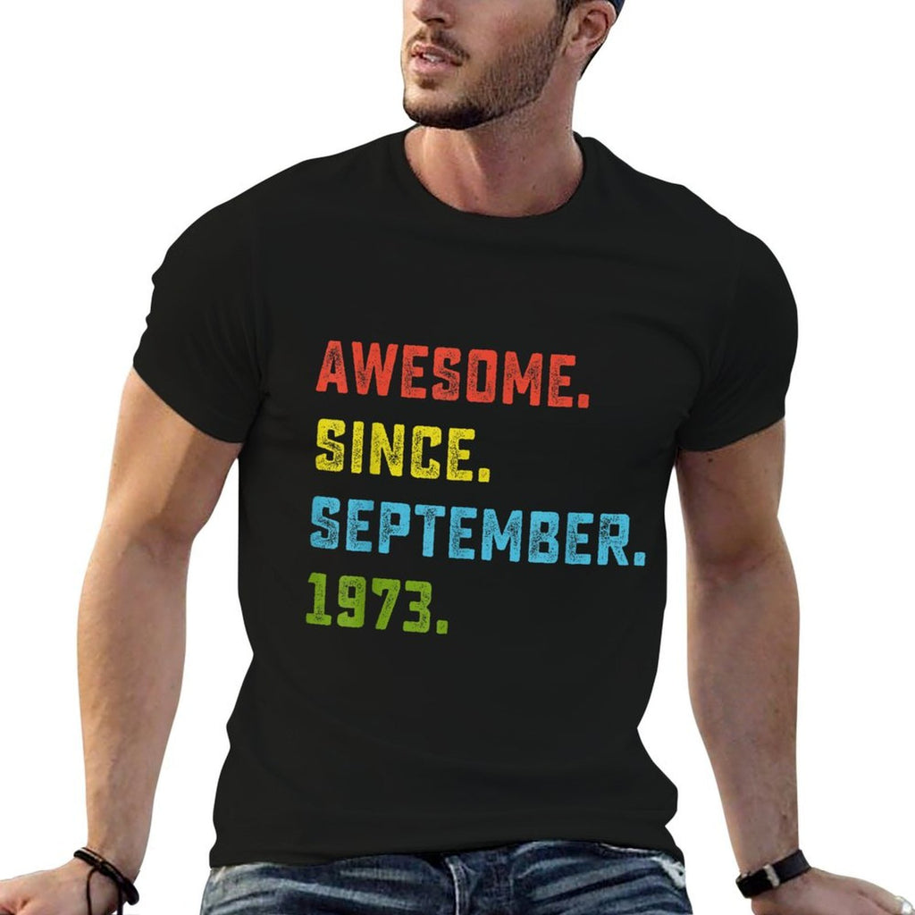 Awesome Since September 1973 50th Birthday Gift 50 Years Old  Cotton T-Shirt