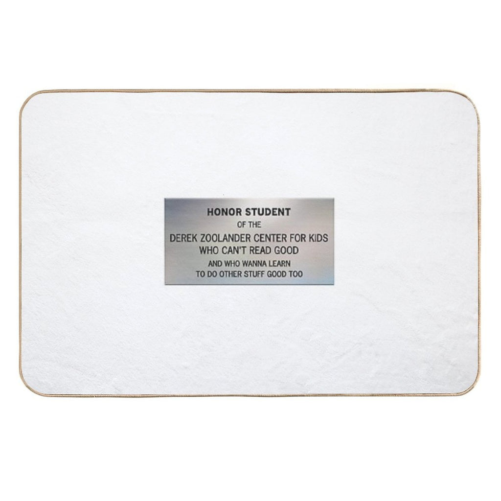 Honor Student - Derek Zoolander Center For Kids Who Can't Read Good  Multi-Purpose Bath Mat