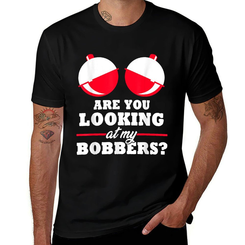 Are You Looking at My Bobbers Funny Fishing Gifts for Women  Lightweight T-Shirt