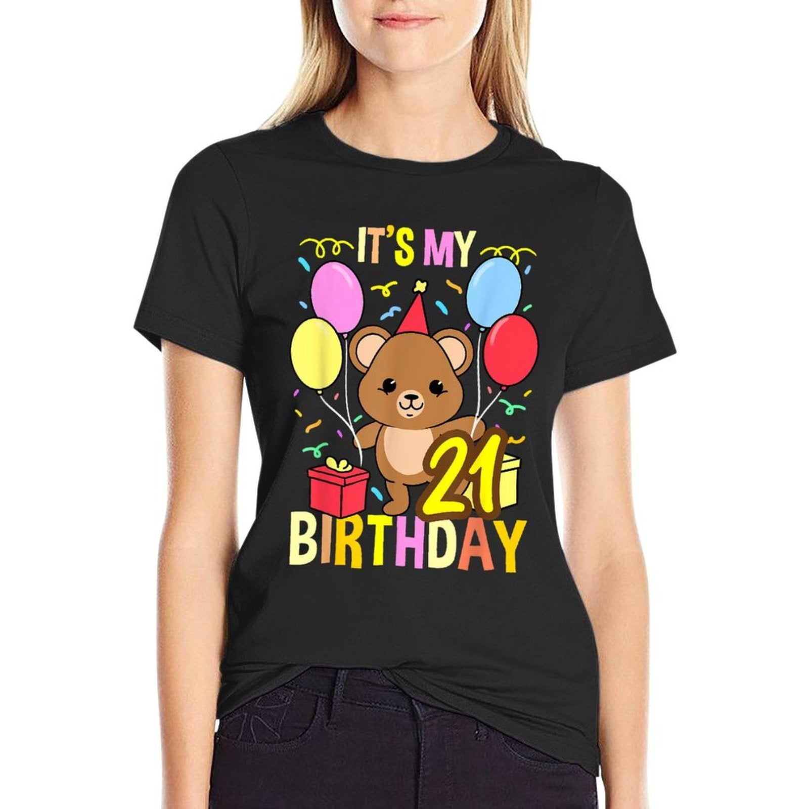 Its My 21st Birthday Teddy Bear  Quick-drying T-Shirt