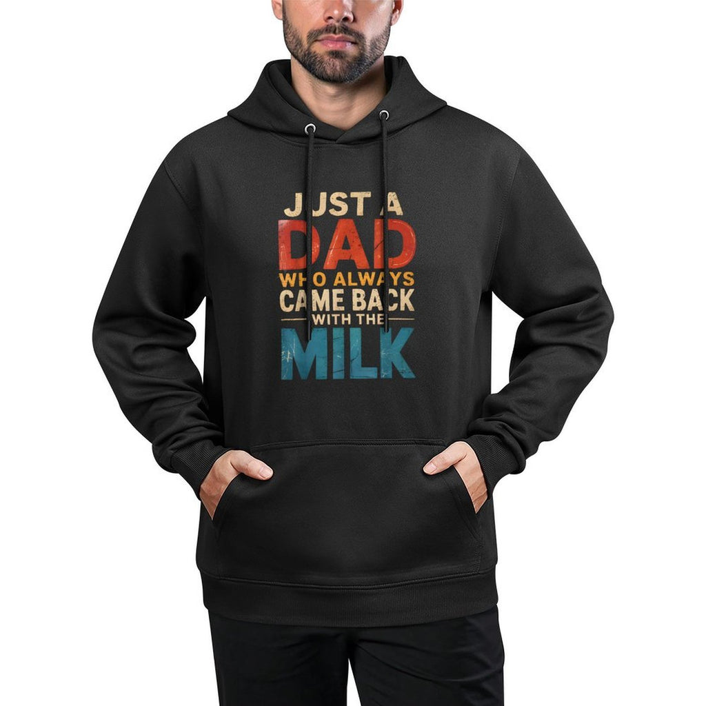 Just A Dad Who Always Came Back With The Milk Fathers Day Versatile Streetwear Hoodie
