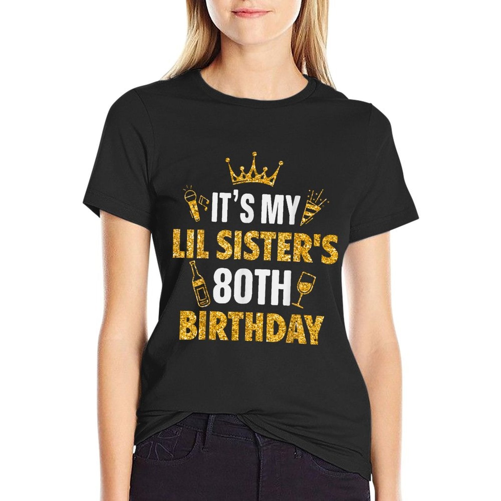Sister It's My LIL SISTER's 80th Birthday 1945 80 Years Old  Graphic-printed T-Shirt