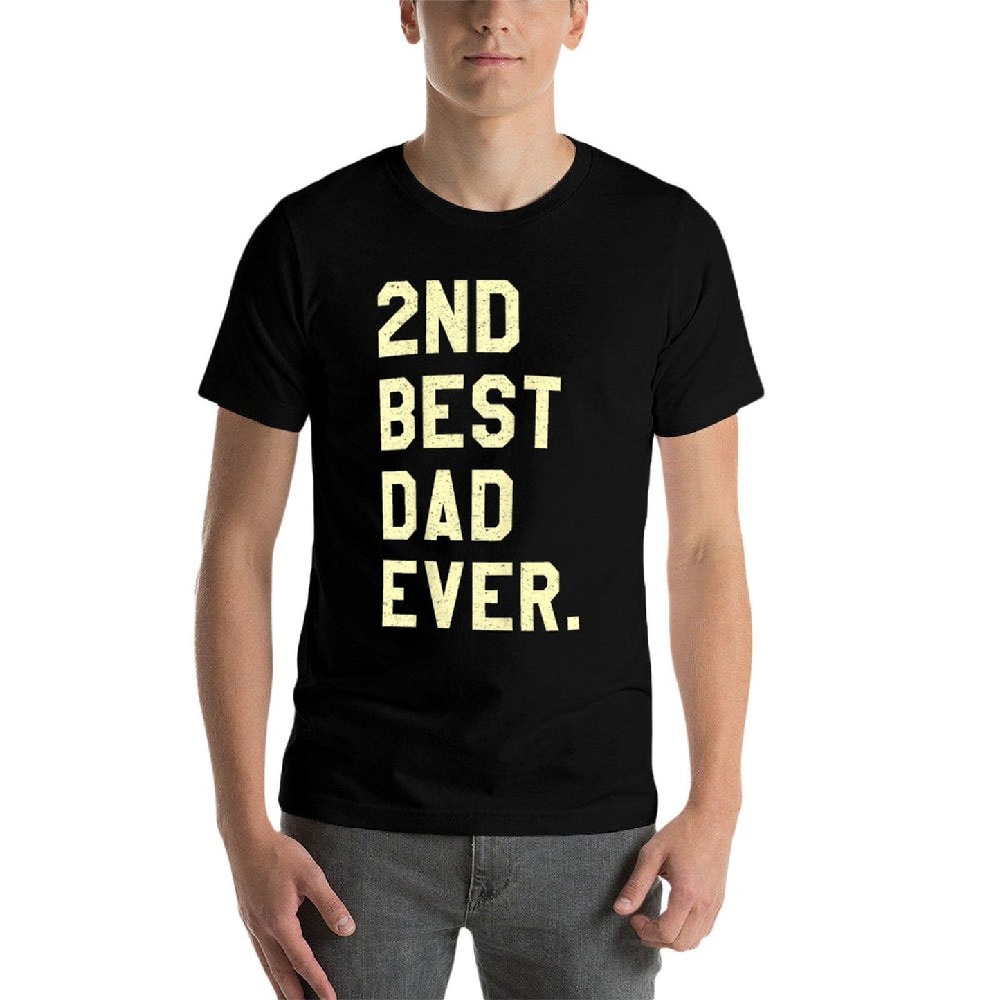 2nd Best Dad Ever, Funny Fathers Day Joke  Wrinkle-resistant T-Shirt