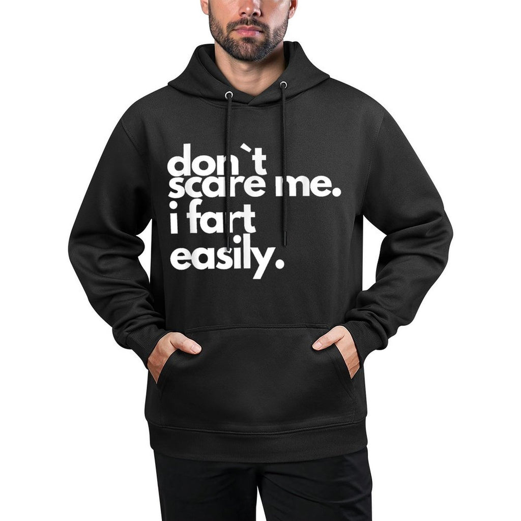 Don`t Scare Me I Fart Easily Funny Layering Staple Hoodie