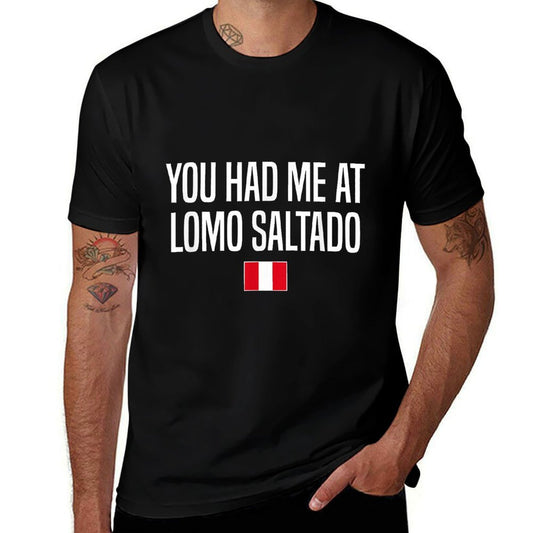 You Had Me At Lomo Saltado Peruvian Food Peru  Moisture-wicking T-Shirt