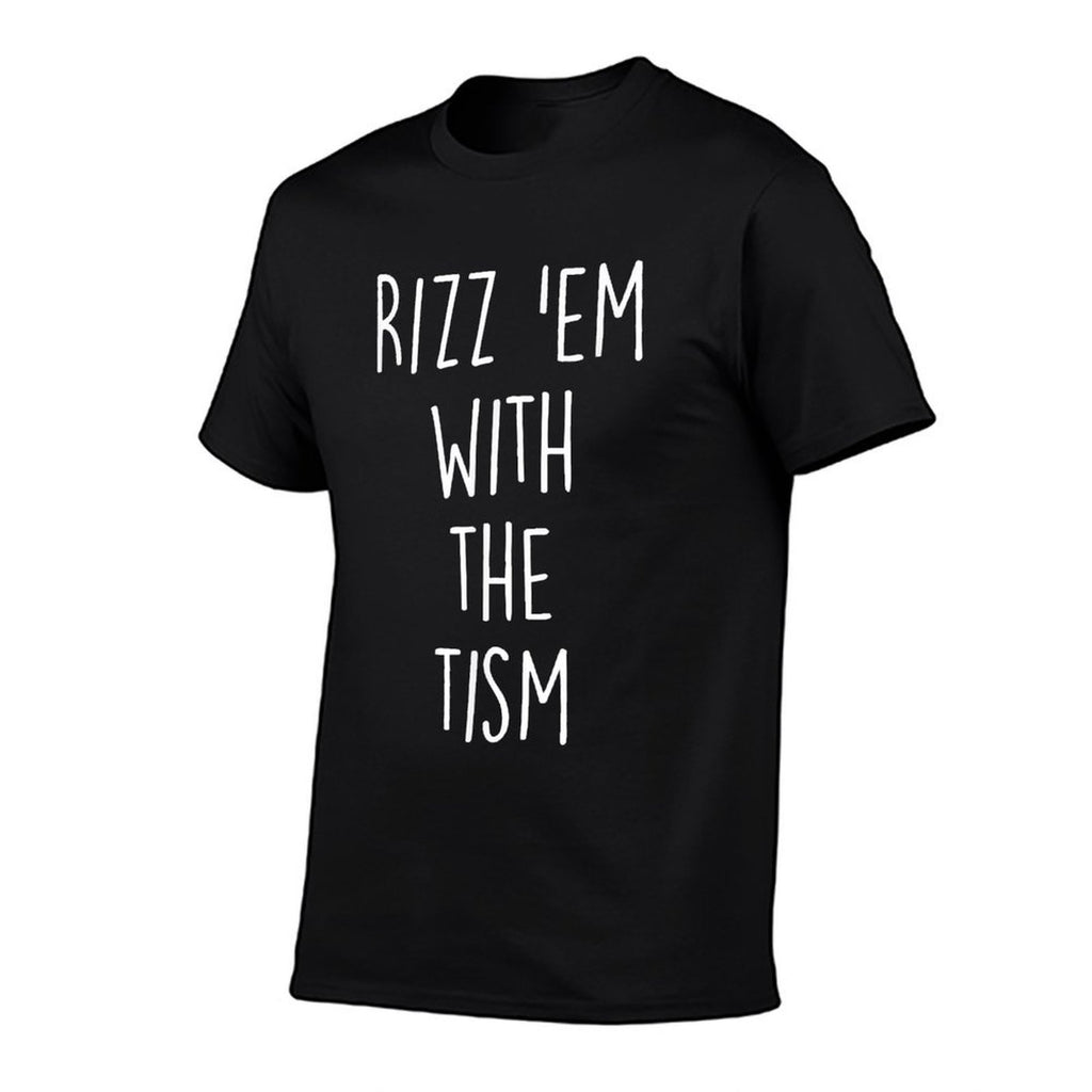 Autism Funny Rizz Em With The Tism Meme Autistic  Versatile T-Shirt